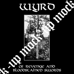 Wyrd [FI] "Of Revenge and Bloodstained Swords" CD-r 2001/2026